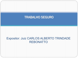 Expositor: Juiz CARLOS ALBERTO TRINDADE