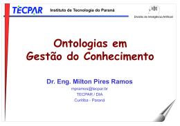 Ontologias em Gestão do Conhecimento Dr. Eng. Milton Pires Ramos