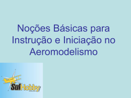 Noções Básicas para o Hobby - Fly Norte Clube de Aeromodelismo