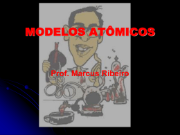 Modelos Atômicos - Prof Marcus Ribeiro