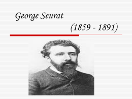 George Seurat (1859 - 1891) - escola estadual dr martinho marques