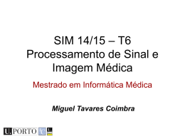 T6 - Processamento de Sinal e Imagem Médica