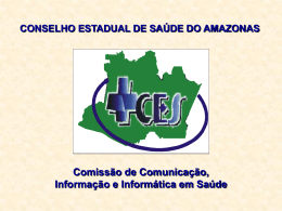 CONSELHO ESTADUAL DE SAÚDE DO AMAZONAS Comissão de