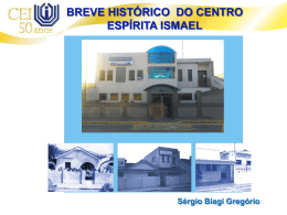 Breve Histórico do Centro Espírita Ismael (Sérgio Biagi Gregório)