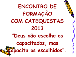 ENCONTRO DE FORMAÇÃO COM CATEQUISTAS 2013