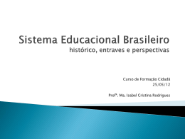 Sistema Educacional Brasileiro histórico e perspectivas