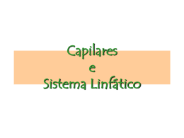 Capilares e Sistema Linfático
