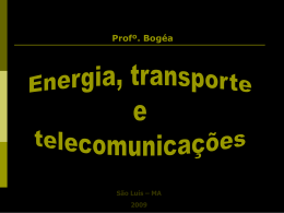 Energia, transporte e telecomunicações