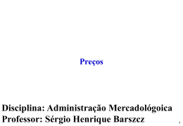 Administração Mercadológica - Preços Prof. Sérgio Henrique