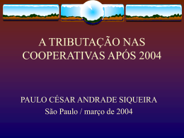 A TRIBUTAÇÃO NAS COOPERATIVAS APÓS 2004
