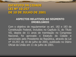 ESTATUTO DA CIDADE LEI Nº 10.257 DE 10 DE JULHO DE 2001