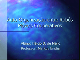 Auto-Organização entre Robôs Móveis Cooperativos - PUC-Rio