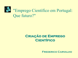 "Emprego Científico em Portugal: Que futuro?"