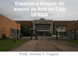 CAp UFRGS Tempos e Espaços da Arte - arte-na-escola
