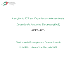 A acção do ICP em Organismos Internacionais - DAE UIT