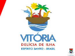 O projeto - Prefeitura Municipal de Vitória