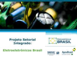 Projeto Setorial Integrado: Eletroeletrônicos Brasil