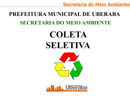 Expansão da Coleta Seletiva - Prefeitura Municipal de Uberaba