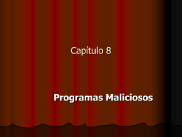 Cap8-Programas Maliciosos