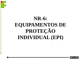 NR-6 EQUIPAMENTOS DE PROTEÇÃO INDIVIDUAL