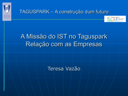 A Missão do IST no Taguspark Relação com as empresas