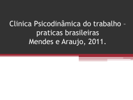 Clinica Psicodinamica do trabalho – praticas brasileiras Mendes e