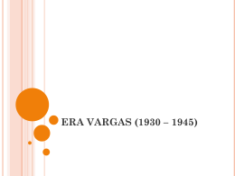 ERA VARGAS (1930 – 1945)