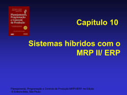 Cap 10 Sistemas hibridos com o MRPII ERP