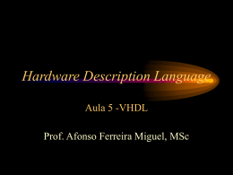 Aula 5: VHDL - Afonso Ferreira Miguel, MSc