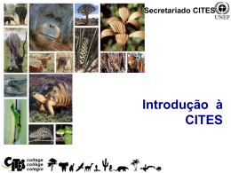 Introdução à CITES Secretariado CITES