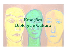 Emoções Biologia e Cultura