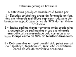 Ocupa cerca de 32% do território brasileiro.