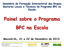 Seminário BPC na Escola Painel BPC na Escola em Alagoas