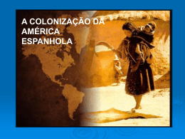 Colonização da América Espanhola e Inglesa