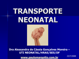 TRANSPORTE NEONATAL - Paulo Roberto Margotto