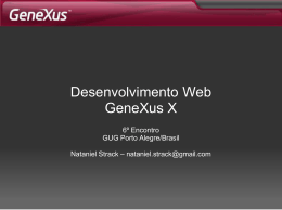 006 Encontro – Apresentação – GeneXus X Web - GUG