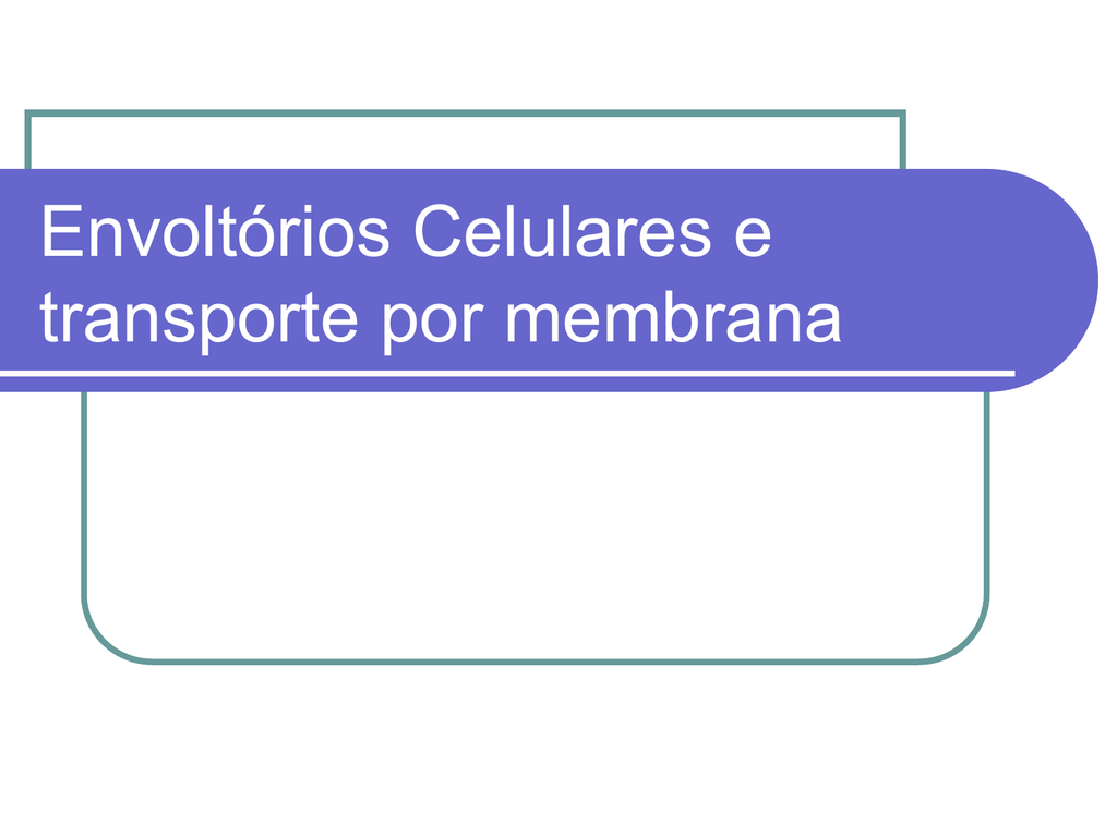 transporte em membrana Las células se encuentran en contacto con el medio e interactúan con él a través de la membrana citoplasmática este contacto se verifica por el ingreso de. transporte em membrana Las células se encuentran en contacto con el medio e interactúan con él a través de la membrana citoplasmática este contacto se verifica por el ingreso de.