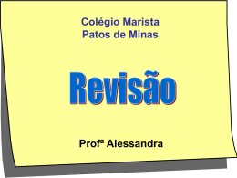 Colégio Marista Patos de Minas Profª Alessandra Revisão