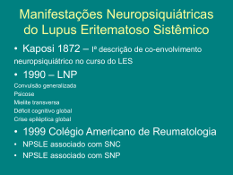 Manifestações Neuropsiquiátricas no LES Dra. Regina Alvares Biscaro
