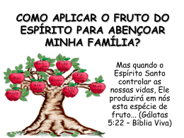 como aplicar o fruto do espírito para abençoar minha família?