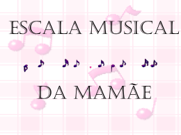 ESCALA MUSICAL DA MAMAE1852009202849