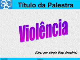 Violência - Sérgio Biagi Gregorio