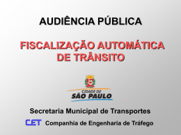Secretaria Municipal de Transportes O equipamento/sistema fixo