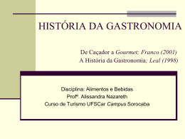 HISTÓRIA DA GASTRONOMIA