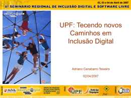 UPF: Tecendo novos Caminhos em Inclusão Digital