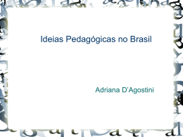 Idéias Pedagógicas no Brasil