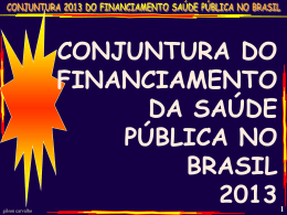 1 conjuntura do financiamento da saúde pública no brasil 2013