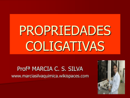 PROPRIEDADES COLIGATIVAS - marciasilvaquimica