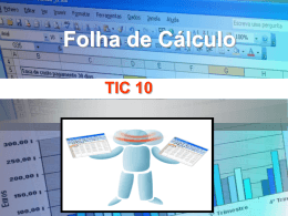 TIC 10 FOLHA DE CÁLCULO Formatação de uma folha de cálculo