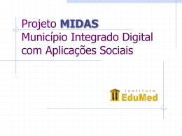 Projeto MIDAS Município Integrado Digital para